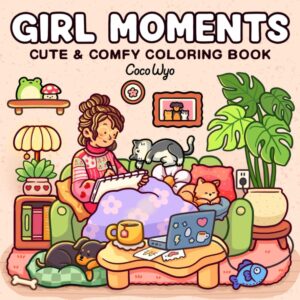 Girl Moments: Coloring Book for Adults and Teens Featuring